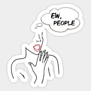 Ew people Sticker